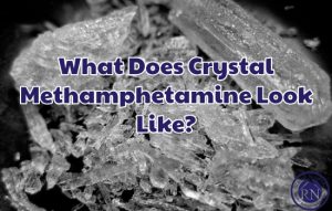What Does Crystal Methamphetamine Look Like